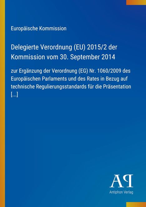 Europäische Kommission, Delegierte Verordnung (EU) 2015/2, blau mit goldener Borde, Antiphon Verlag-Logo.