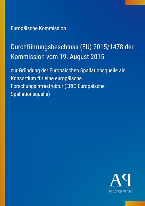 Text über der Gründung der Europäischen Spallationsquelle durch die EU, blauer Hintergrund, Logo unten rechts.