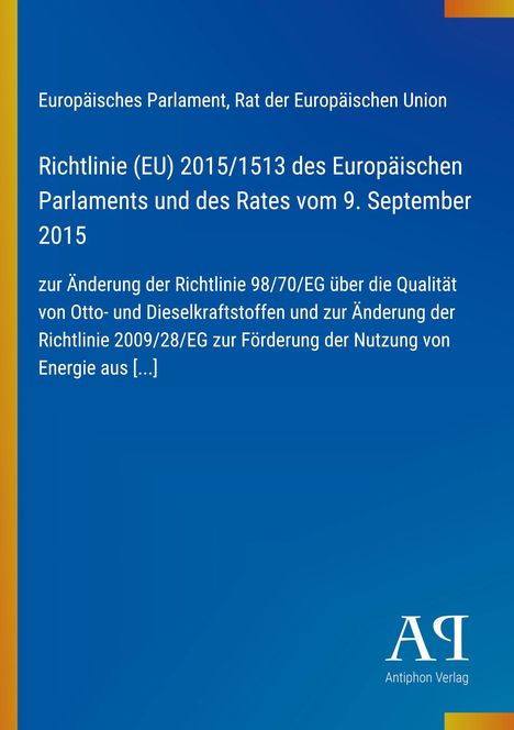 Richtlinie (EU) 2015/1513, Änderung der Richtlinie 98/70/EG, Antiphon Verlag, blauer Hintergrund, gelber Rand.