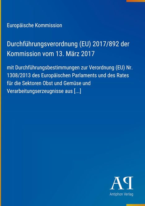 Europäische Kommission, Verordnung (EU) 2017/892 vom 13. März 2017, Antiphon Verlag-Logo unten rechts.