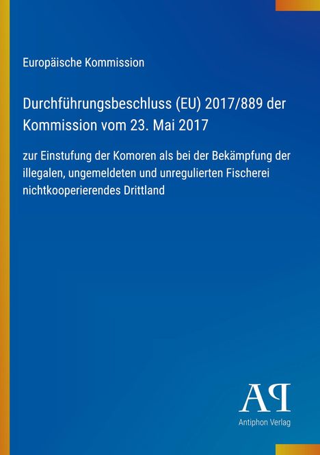 „Durchführungsbeschluss (EU) 2017/889 der Kommission vom 23. Mai 2017 zur Einstufung der Komoren.“ Blau mit gelbem Rand.