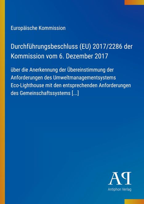 Europäische Kommission, Beschluss über Umweltmanagementsysteme. Blaues Design, Antiphon Verlag Logo.