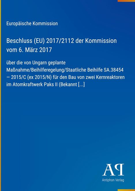 Europäische Kommission, Beschluss (EU) 2017/2112 vom 6. März 2017, Ungarn, Beihilferegelung, Paks II, blau mit Verlagslogo.