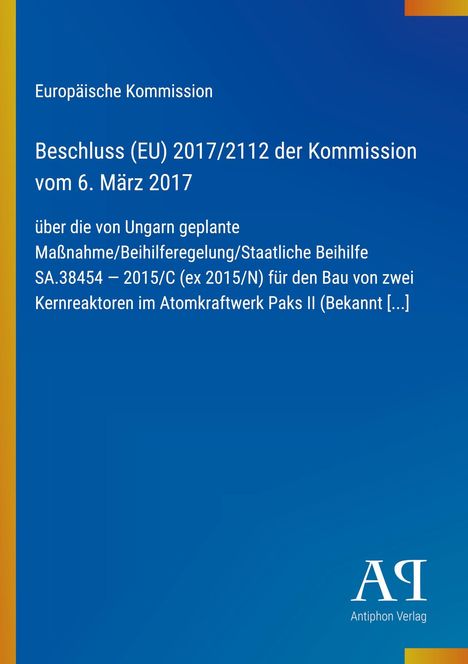 Titel: Beschluss (EU) 2017/2112 vom 6. März 2017. Blaues Cover mit weißem EU-Kommissionstext und Antiphon Verlag Logo.