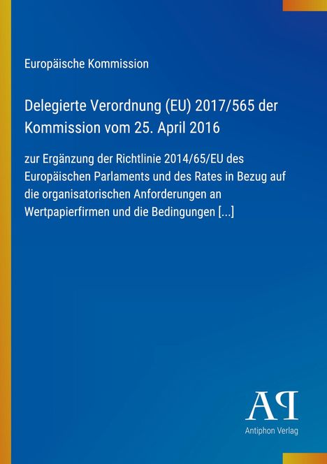 Text: "Europäische Kommission, Delegierte Verordnung (EU) 2017/565, 25. April 2016" vor blauem Hintergrund. Logo: Antiphon Verlag.