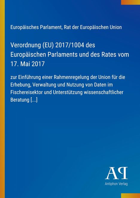 Verordnung (EU) 2017/1004 über Datennutzung im Fischereisektor. Blaues Design, gelber vertikaler Streifen links, Logo unten.
