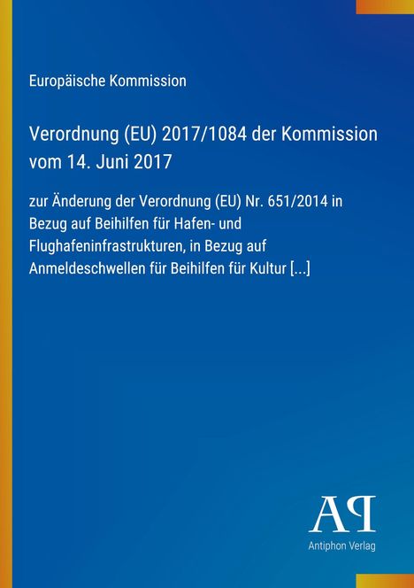 Europäische Kommission, Verordnung (EU) 2017/1084 vom 14. Juni 2017. Blau mit einem Verlag-Logo unten rechts.