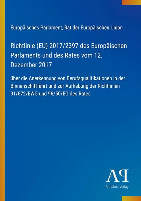 Titel: Richtlinie (EU) 2017/2397 zur Anerkennung von Berufsqualifikationen in der Binnenschifffahrt. Blaues Design mit Verlagslogo.