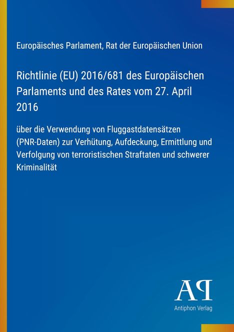 Text über Richtlinie zur Verwendung von Fluggastdatensätzen; blaues Hintergrund, Antiphon Verlag-Logo unten rechts.