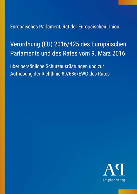 Verordnung (EU) 2016/425 über persönliche Schutzausrüstungen. Europäisches Parlament, blauer Hintergrund, Logo unten.