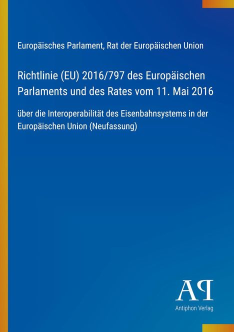 Text über EU-Richtlinie zur Eisenbahn-Interoperabilität, blaues Hintergrundlayout, Logo des Antiphon Verlags.