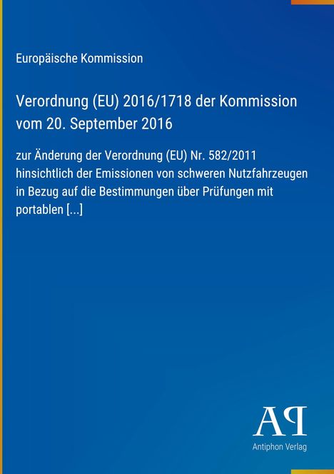 Text: Verordnung (EU) 2016/1718 über Emissionen. Europäische Kommission. Logo: "AR" Antiphon Verlag. Hintergrund: Blau.