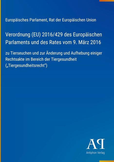 Europäische Verordnung zu Tierseuchen vom März 2016. Blaues Cover, minimalistisch, Logo unten rechts.