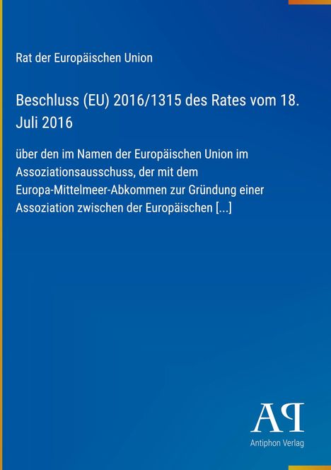 Text: "Rat der Europäischen Union. Beschluss (EU) 2016/1315 des Rates vom 18. Juli 2016...". Blaues Hintergrunddesign.