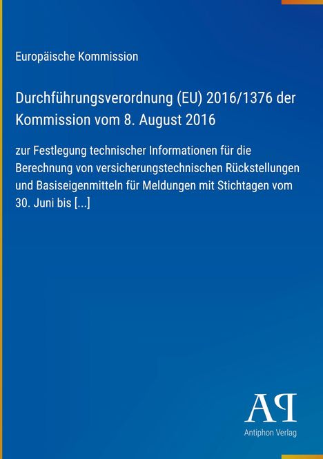 Europäische Kommission, Durchführungsverordnung (EU) 2016/1376, Festlegung technischer Infos zu Rückstellungen. Logo unten.