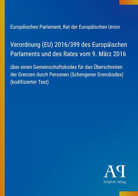 Verordnung (EU) 2016/399 des Europäischen Parlaments, blauer Hintergrund, gelber Rand links, Logo unten rechts.