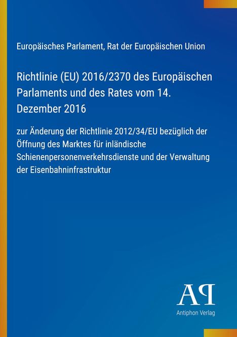 Titel: Richtlinie (EU) 2016/2370. Thema: Öffnung des Marktes für Schienenpersonenverkehrsdienste. Blau mit Logo.