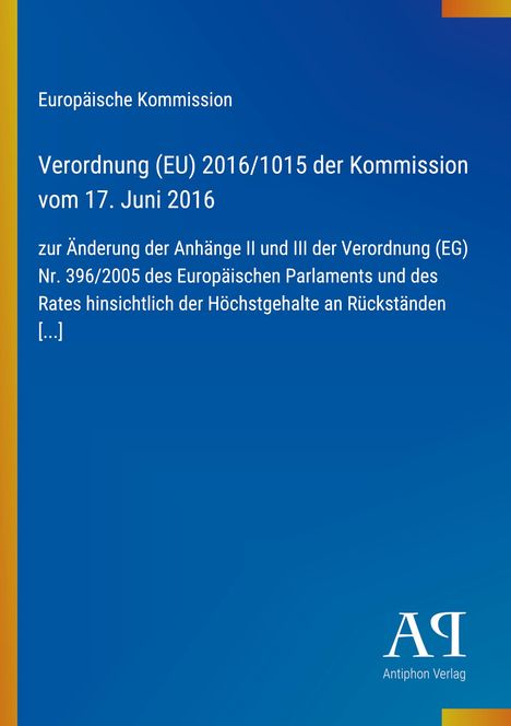 Text: Europäische Kommission, Verordnung (EU) 2016/1015, Antiphon Verlag. Hintergrund blau mit gelben Akzenten.
