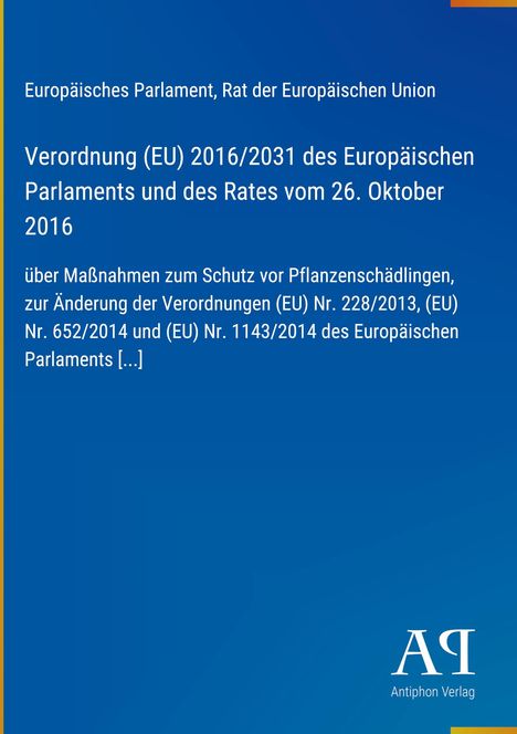 Verordnung (EU) 2016/2031 zum Schutz vor Pflanzenschädlingen. Blauer Hintergrund, Antiphon Verlag-Logo unten.