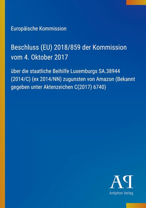 Text über EU-Beschluss zu staatlicher Beihilfe für Amazon. Links gelber Streifen, rechts unten Logo „Antiphon Verlag“.