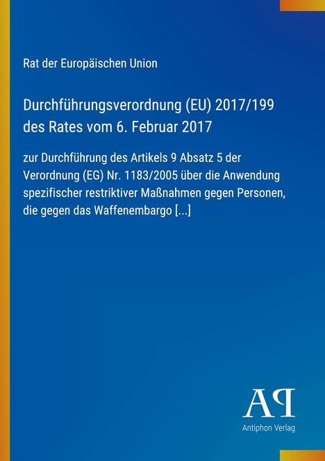 Text auf blauem Hintergrund: "Rat der Europäischen Union, Durchführungsverordnung (EU) 2017/199 des Rates vom 6. Februar 2017 [...]". Unten rechts ein Verlagslogo.