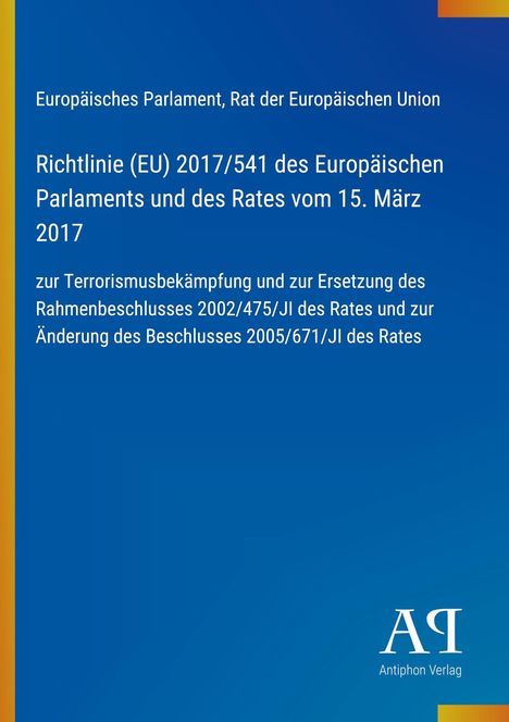 Europäisches Parlament, Richtlinie (EU) 2017/541, Antiphon Verlag. Blauer Hintergrund, gelbe Leiste.