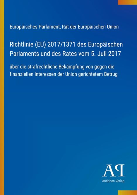 Richtlinie (EU) 2017/1371 zur Bekämpfung von Betrug. Blaue Hintergrundfläche mit gelbem Rand und Verlagslogo unten.