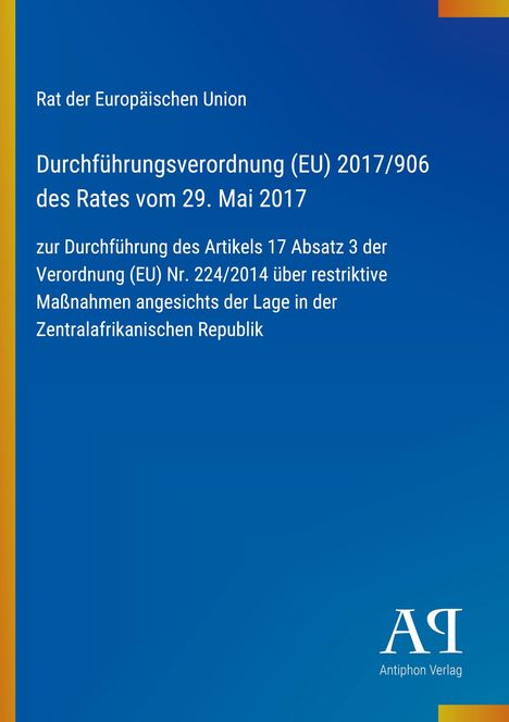 Text: "Rat der Europäischen Union; Durchführungsverordnung (EU) 2017/906 des Rates vom 29. Mai 2017..."  
Blauer Hintergrund.