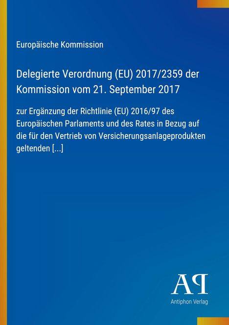 Text: "Europäische Kommission. Delegierte Verordnung (EU) 2017/2359..." Logo unten rechts "AQ Antiphon Verlag". Blauer Hintergrund.
