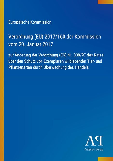 "Verordnung (EU) 2017/160 vom 20. Januar 2017. Blaues Cover, Text zentriert, links gelber Streifen, rechts unten Logo."