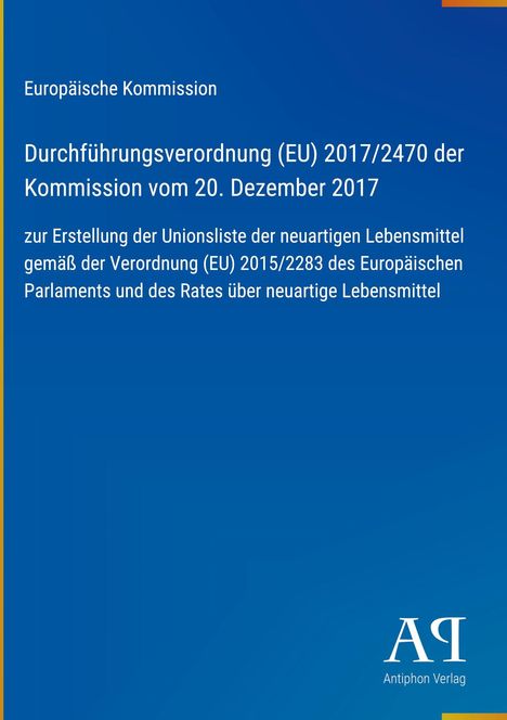 Europäische Kommission, Verordnung (EU) 2017/2470, 20. Dez. 2017. Blaues Design mit gelbem Streifen und Verlagssymbol.