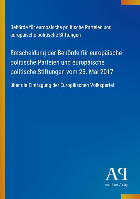 Behörde für europäische politische Parteien, Entscheidung zur Eintragung der Europäischen Volkspartei. Logo unten rechts.