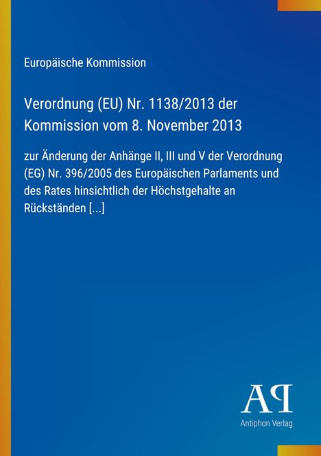 Text zur Verordnung der EU 1138/2013 mit Details über Höchstgehalte an Rückständen. Blauer Hintergrund, gelber Streifen links.