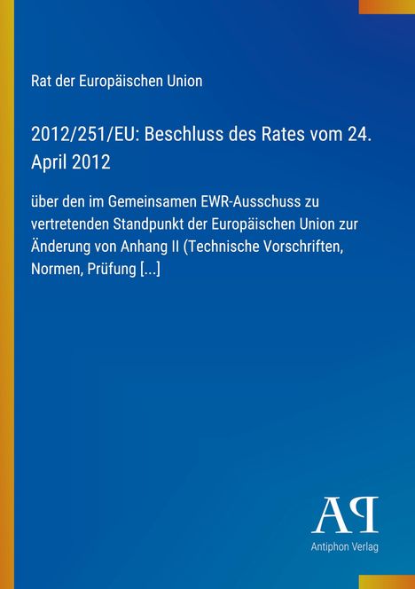 2012/251/EU: Beschluss des Rates vom 24. April 2012, blauer Hintergrund, links oranger Streifen, Verlag-Logo unten rechts.
