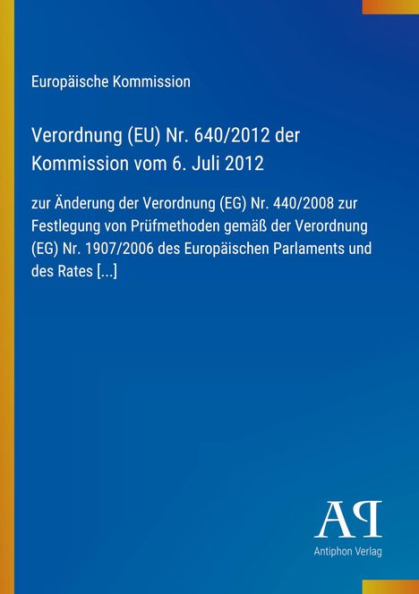 Text: "Europäische Kommission Verordnung (EU) Nr. 640/2012 vom 6. Juli 2012..." Blauer Hintergrund, links orange Linie. Unten rechts Logo.