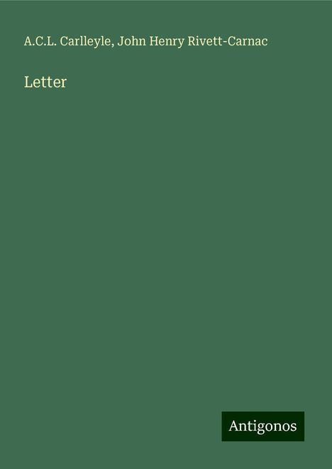 A. C. L. Carlleyle: Letter, Buch