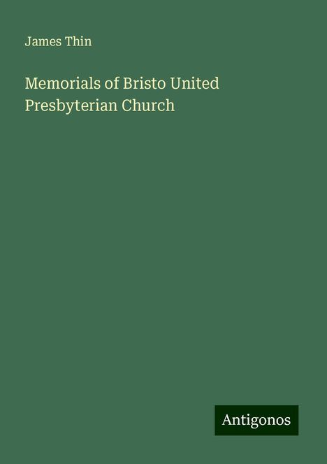 James Thin: Memorials of Bristo United Presbyterian Church, Buch