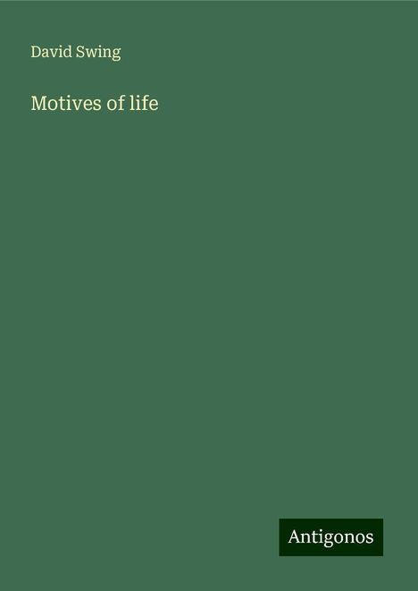 David Swing: Motives of life, Buch