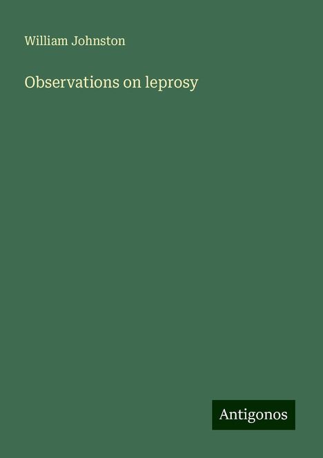 William Johnston: Observations on leprosy, Buch