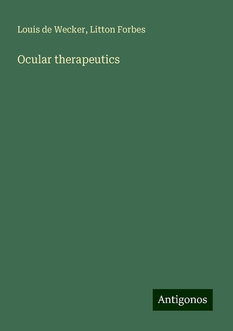 Louis De Wecker: Ocular therapeutics, Buch