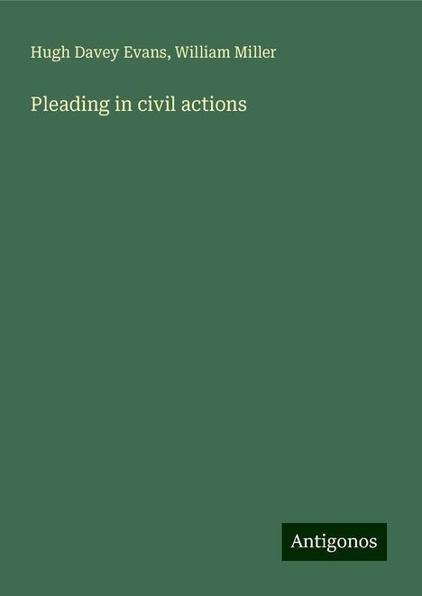 Hugh Davey Evans: Pleading in civil actions, Buch