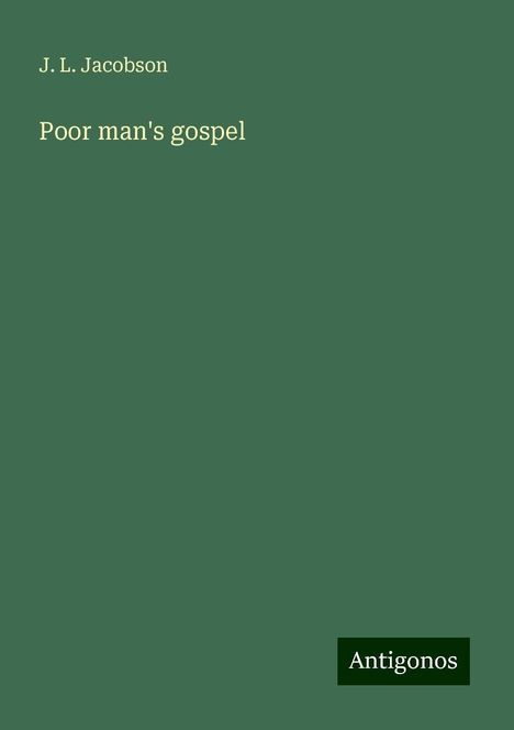 J. L. Jacobson: Poor man's gospel, Buch