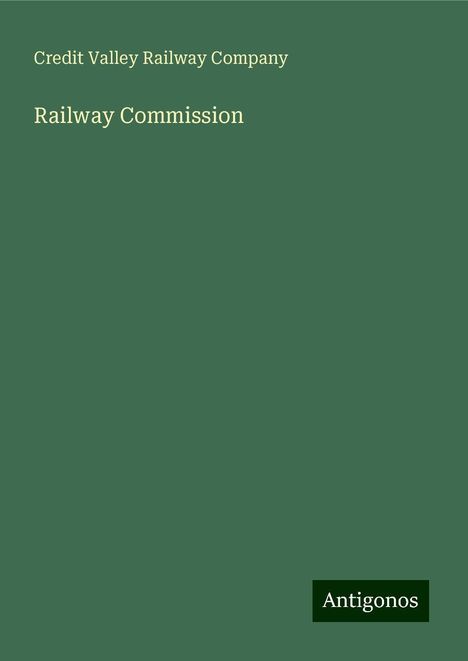 Credit Valley Railway Company: Railway Commission, Buch