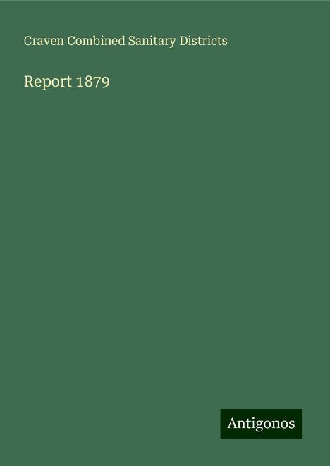 Craven Combined Sanitary Districts: Report 1879, Buch