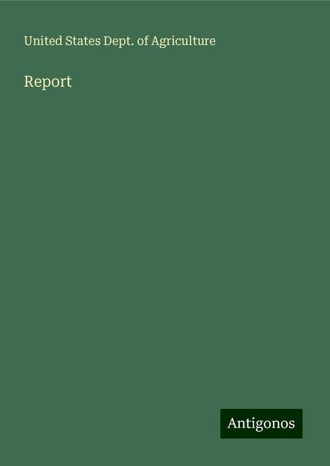 United States Dept. Of Agriculture: Report, Buch