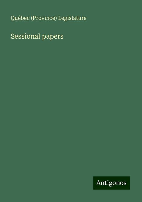 Québec Legislature (Province): Sessional papers, Buch