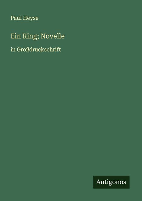 Paul Heyse: Ein Ring; Novelle, Buch