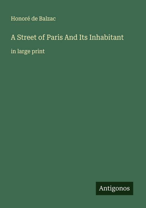 Honoré de Balzac: A Street of Paris And Its Inhabitant, Buch