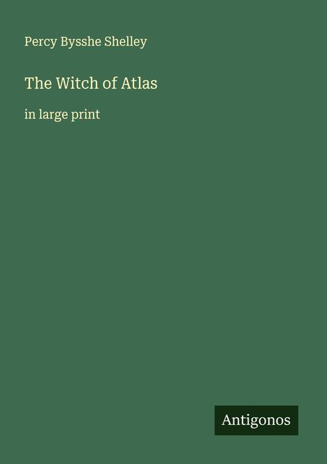 Percy Bysshe Shelley: The Witch of Atlas, Buch