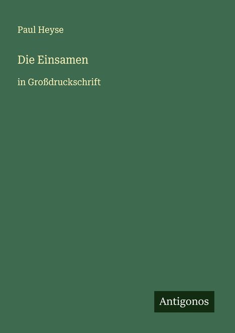 Paul Heyse: Die Einsamen, Buch
